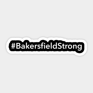 Bakersfield Strong Sticker